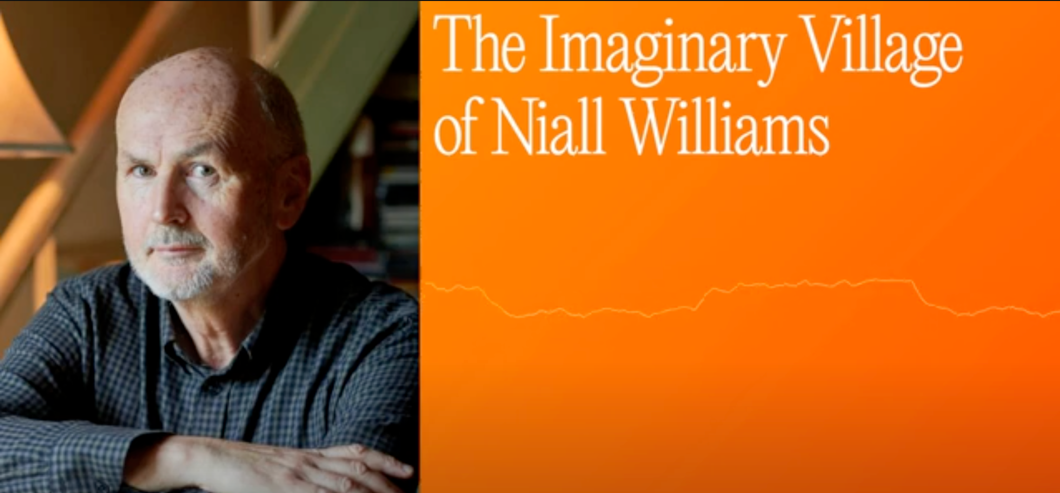 Read This: The Imaginary Village of Niall Williams
